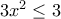 3x^2&le;3