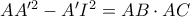 AA'^2-A'I^2=AB \cdot AC