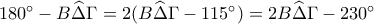 180^\circ-B\widehat{\Delta}\Gamma=2(B\widehat{\Delta}\Gamma-115^\circ)=2B\widehat{\Delta}\Gamma-230^\circ 180^\circ-B\widehat{\Delta}\Gamma=2(B\widehat{\Delta}\Gamma-115^\circ)=2B\widehat{\Delta}\Gamma-230^\circ