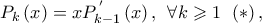 {P_k}\left( x \right) = xP_{k - 1}^{\,'}\left( x \right),\,\;\forall k \geqslant 1\;\,\left(  *  \right),