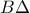\displaystyle{B\Delta }