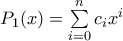 P_1(x) = \sum\limits_{i = 0}^n c_ix^i