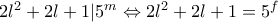 2l^2+2l+1|5^m\Leftrightarrow 2l^2+2l+1=5^f