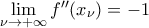 \mathop{\lim}\limits_{\nu\rightarrow{+\infty}}{f^{\prime\prime}(x_{\nu})}=-1