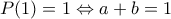 P(1)=1\Leftrightarrow a+b=1