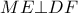 ME⊥ DF ME⊥ DF