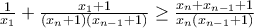 \frac{1}{x_1}+\frac{x_1+1}{(x_n+1)(x_{n-1}+1)}\geq \frac{x_n+x_{n-1}+1}{x_n(x_{n-1}+1)}