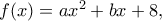 f(x)=ax^2+bx+8,
