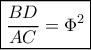 \boxed{\frac{{BD}}{{AC}} = {\Phi ^2}} \boxed{\frac{{BD}}{{AC}} = {\Phi ^2}}