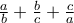 \frac{a}{b}+\frac{b}{c}+\frac{c}{a} \frac{a}{b}+\frac{b}{c}+\frac{c}{a}