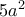 5a^2