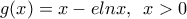 g(x)=x-elnx,\,\,\,x>0