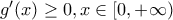 g'(x) \geq 0 , x \in [0,+\infty)