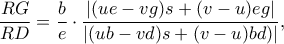 \dfrac{RG}{RD}=\dfrac{b}{e}\cdot \dfrac{|(ue-vg)s+(v-u)eg|}{|(ub-vd)s+(v-u)bd)|}, \dfrac{RG}{RD}=\dfrac{b}{e}\cdot \dfrac{|(ue-vg)s+(v-u)eg|}{|(ub-vd)s+(v-u)bd)|},