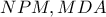 \displaystyle{NPM, MDA}