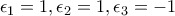 \epsilon_1=1,\epsilon_2=1,\epsilon_3=-1