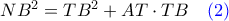 NB^2 = TB^2 + AT \cdot TB \quad \color{blue} {(2)}