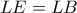LE = LB