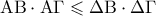 \displaystyle{\displaystyle  
{\rm A}{\rm B} \cdot {\rm A}\Gamma  \leqslant \Delta {\rm B} \cdot \Delta \Gamma  
}