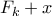 F_k + x