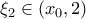 \xi_2 \in (x_0,2)