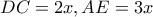 DC=2x, AE=3x