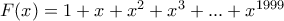 F(x)=1+x+x^2+x^3+...+x^{1999}