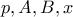 p,A,B,x