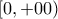 [0,+00)