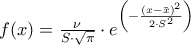 f(x) = \frac{\nu}{S\cdot \sqrt{\pi}}\cdot e^\left(-\frac{(x-\bar{x})^2}{2\cdot S^2}\right)