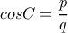 cosC=\dfrac{p}{q}