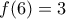 f(6)=3