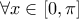 \forall x \in [0,\pi]  