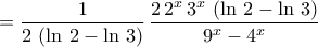 \displastyle{=\dfrac{1}{2\,\left(\ln\,2-\ln\,3\right)}\,\dfrac{2\,2^{x}\,3^{x}\,\left(\ln\,2-\ln\,3\right)}{9^{x}-4^{x}}