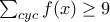 \sum_{cyc} f(x) \geq 9 \sum_{cyc} f(x) \geq 9