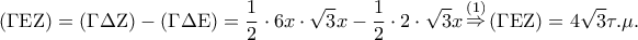 \left( {\Gamma {\rm E}{\rm Z}} \right) = \left( {\Gamma \Delta {\rm Z}} \right) - \left( {\Gamma \Delta {\rm E}} \right) = \displaystyle\frac{1}{2} \cdot 6x \cdot \sqrt 3 x - \displaystyle\frac{1}{2} \cdot 2 \cdot \sqrt 3 x\mathop  \Rightarrow \limits^{(1)} \left( {\Gamma {\rm E}{\rm Z}} \right) = 4\sqrt 3 \tau .\mu .