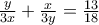 \frac{y}{3x}+\frac{x}{3y}=\frac{13}{18}