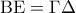 \displaystyle{{\rm B}{\rm E} = \Gamma \Delta }
