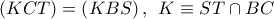 \left( {KCT} \right) = \left( {KBS} \right),\;\,K \equiv ST \cap BC