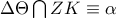 \Delta \Theta \bigcap{ZK }\equiv \alpha
