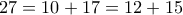 27=10+17=12+15