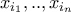 x_{i_1},..,x_{i_n} x_{i_1},..,x_{i_n}