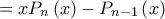 \displaystyle = x P_n \left(x \right) - P_{n-1} \left(x \right)