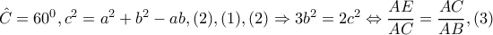\hat{C}=60^{0},c^{2}=a^{2}+b^{2}-ab,(2), (1),(2)\Rightarrow 3b^{2}=2c^{2}\Leftrightarrow \dfrac{AE}{AC}=\dfrac{AC}{AB},(3)