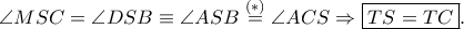 \angle MSC=\angle DSB\equiv \angle ASB\overset{(\ast)}=\angle ACS\Rightarrow \boxed{TS=TC}. \angle MSC=\angle DSB\equiv \angle ASB\overset{(\ast)}=\angle ACS\Rightarrow \boxed{TS=TC}.