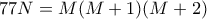 77N=M(M+1)(M+2)
