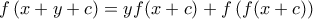 f\left( {x + y+c} \right) = yf(x+c) + f\left( {f(x+c)} \right)