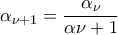 \alpha_{\nu+1}=\dfrac{\alpha_{\nu}}{\alpha{\nu}+1}