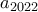 a_{2022}