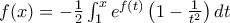 f(x) =  - \frac{1}{2}\int_1^x {{e^{f(t)}}\left( {1 - \frac{1}{{{t^2}}}} \right)dt}